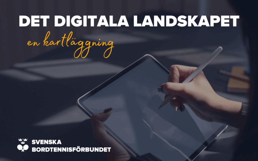 Kartläggning av svensk bordtennis digitala landskap