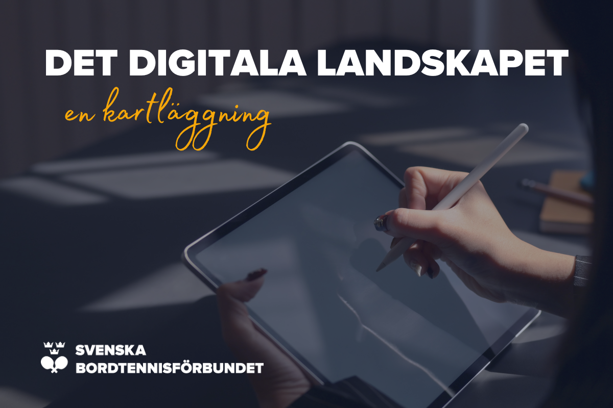 Kartläggning av svensk bordtennis digitala landskap