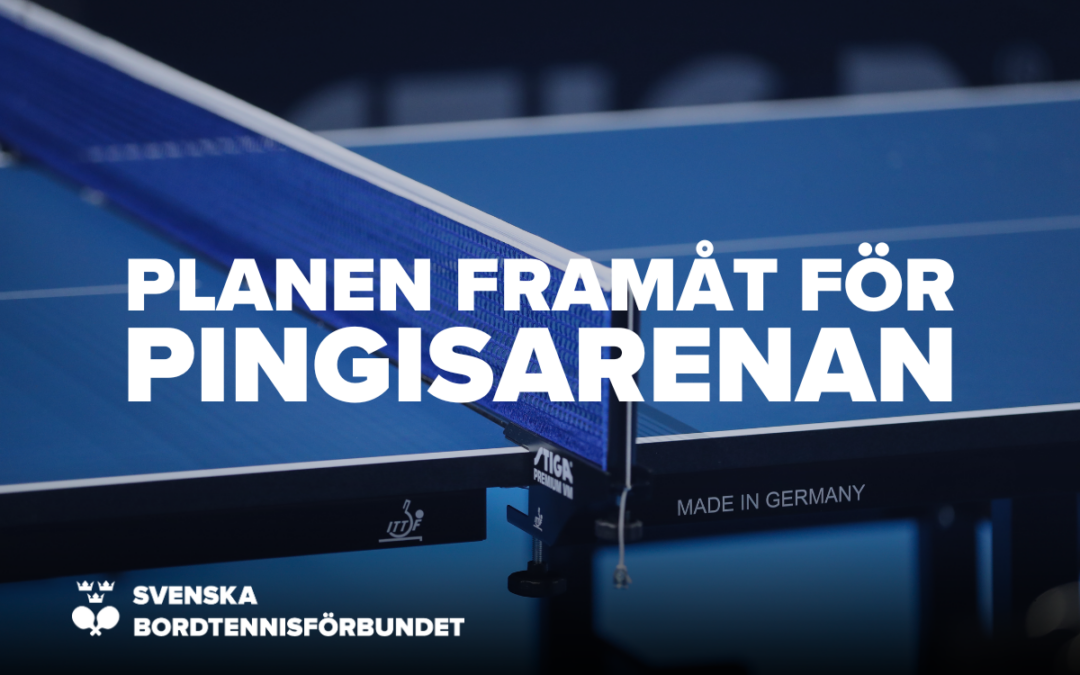 Ny handlingsplan för Pingisarenan